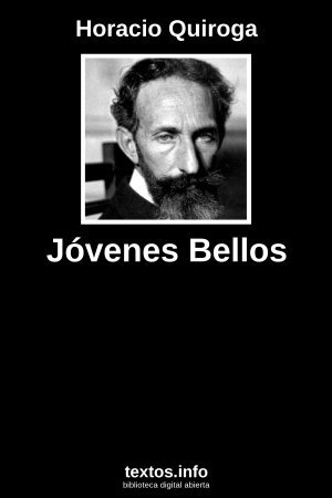 Jóvenes Bellos, de Horacio Quiroga