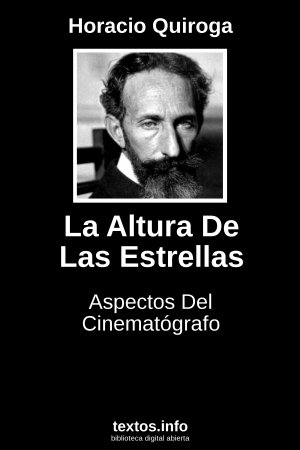 La Altura De Las Estrellas, de Horacio Quiroga