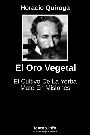 El Oro Vegetal, de Horacio Quiroga