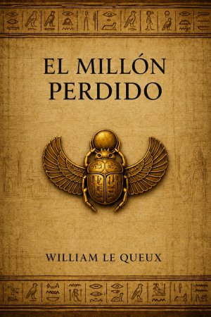 El millón perdido, de William Le Queux