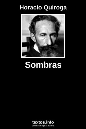 Sombras, de Horacio Quiroga