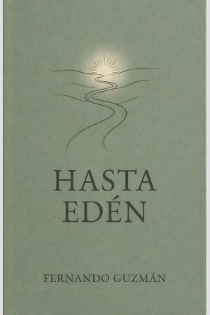 Hasta Edén, de Fernando Guzmán