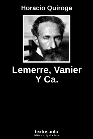 Lemerre, Vanier Y Ca., de Horacio Quiroga