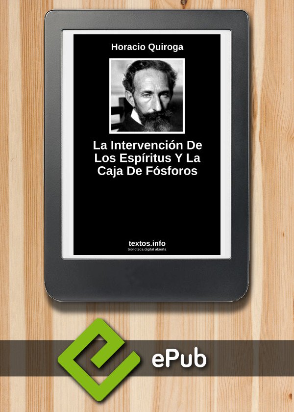 La Intervención De Los Espíritus Y La Caja De Fósforos