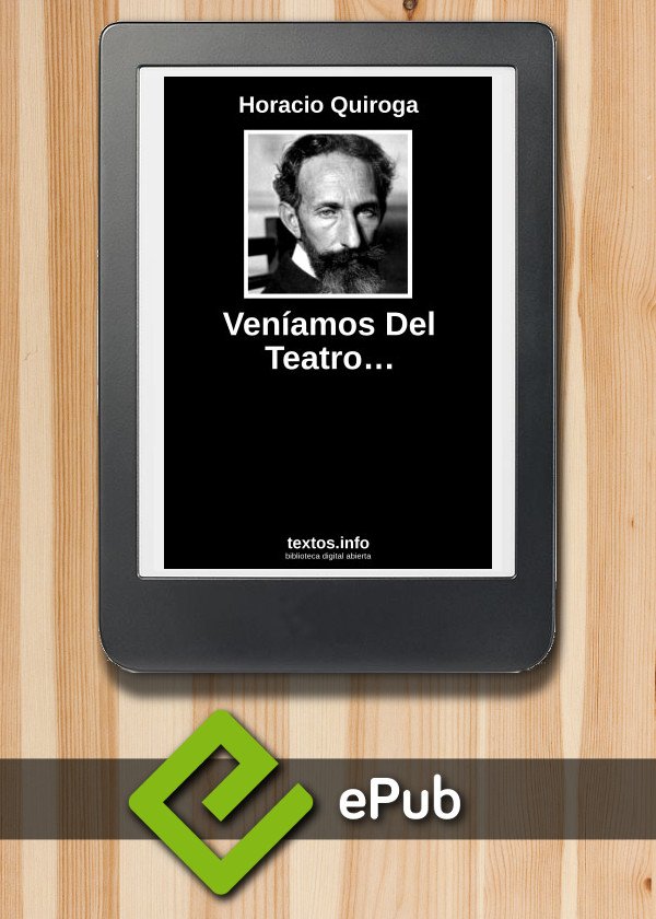 Veníamos Del Teatro…