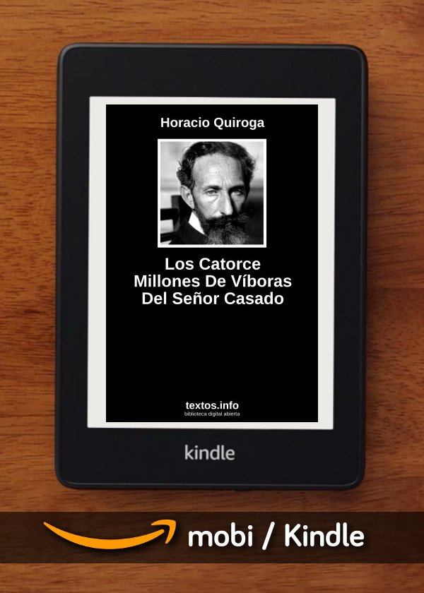 Los Catorce Millones De Víboras Del Señor Casado