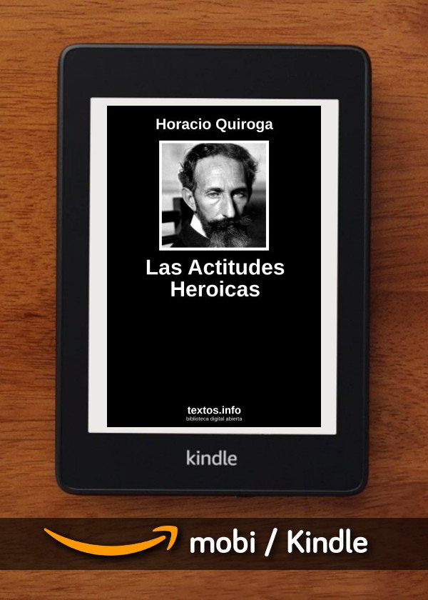 Las Actitudes Heroicas
