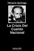 La Crisis Del Cuento Nacional, de Horacio Quiroga