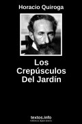Los Crepúsculos Del Jardín, de Horacio Quiroga