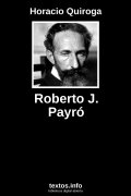 Roberto J. Payró, de Horacio Quiroga