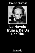 La Novela Trunca De Un Espíritu, de Horacio Quiroga