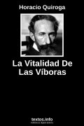 La Vitalidad De Las Víboras, de Horacio Quiroga