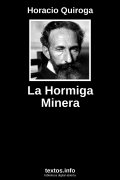 La Hormiga Minera, de Horacio Quiroga