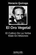 El Oro Vegetal, de Horacio Quiroga