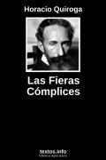 Las Fieras Cómplices, de Horacio Quiroga