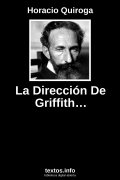 La Dirección De Griffith…, de Horacio Quiroga
