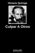 Culpar A Otros, de Horacio Quiroga