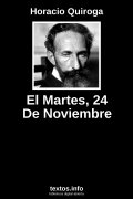 El Martes, 24 De Noviembre, de Horacio Quiroga