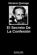 El Secreto De La Confesión, de Horacio Quiroga