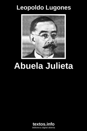 Abuela Julieta, de Leopoldo Lugones