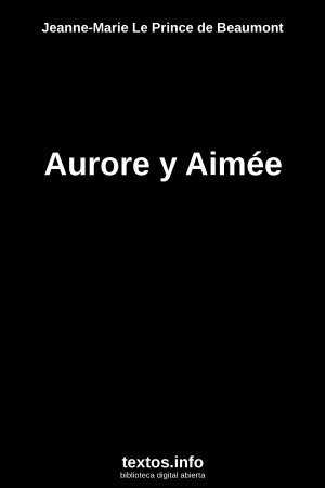 Aurore y Aimée, de Jeanne-Marie Le Prince de Beaumont