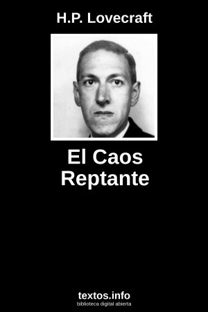 El Caos Reptante, de H.P. Lovecraft