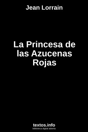 La Princesa de las Azucenas Rojas, de Jean Lorrain