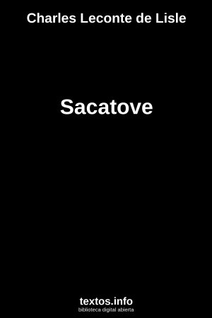 Sacatove, de Charles Leconte de Lisle