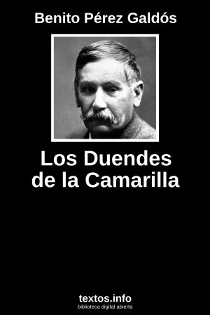 Los Duendes de la Camarilla, de Benito Pérez Galdós