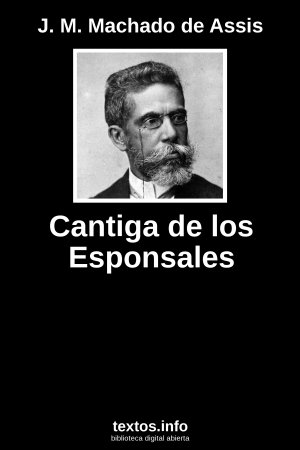 Cantiga de los Esponsales, de J. M. Machado de Assis