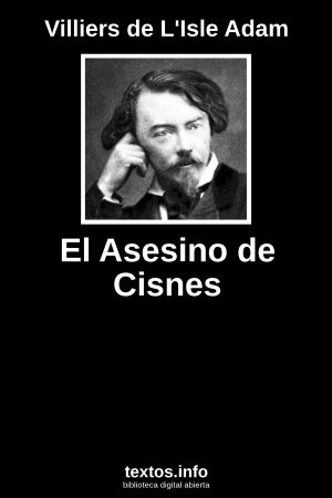 El Asesino de Cisnes, de Villiers de L'Isle Adam