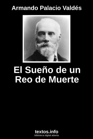 El Sueño de un Reo de Muerte, de Armando Palacio Valdés