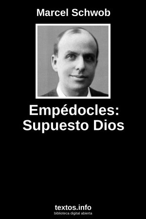 Empédocles: Supuesto Dios, de Marcel Schwob