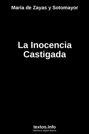 La Inocencia Castigada, de María de Zayas y Sotomayor