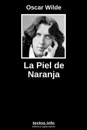 La Piel de Naranja, de Oscar Wilde