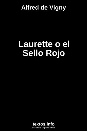 Laurette o el Sello Rojo, de Alfred de Vigny