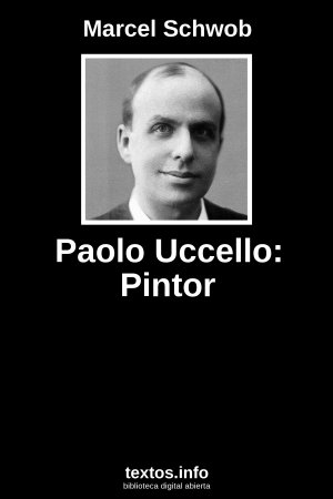 Paolo Uccello: Pintor, de Marcel Schwob