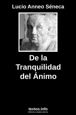 De la Tranquilidad del Ánimo, de Lucio Anneo Séneca