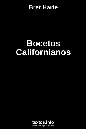 Bocetos Californianos, de Bret Harte