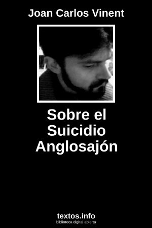 Sobre el Suicidio Anglosajón, de Joan Carlos Vinent