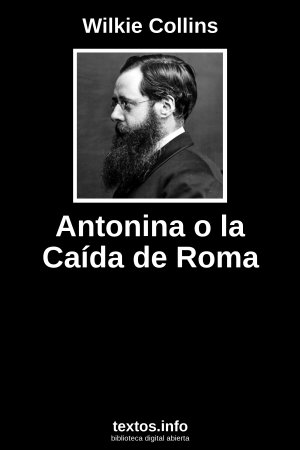 Antonina o la Caída de Roma, de Wilkie Collins