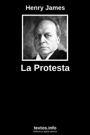 La Protesta, de Henry James