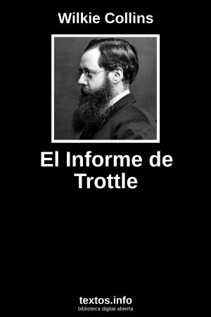 El Informe de Trottle, de Wilkie Collins