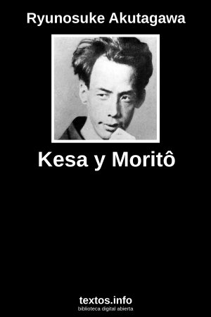 Kesa y Moritô, de Ryunosuke Akutagawa