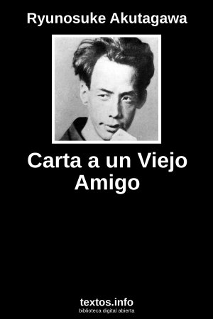 Carta a un Viejo Amigo, de Ryunosuke Akutagawa