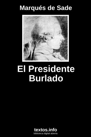 El Presidente Burlado, de Marqués de Sade