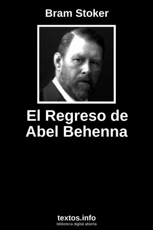 El Regreso de Abel Behenna, de Bram Stoker