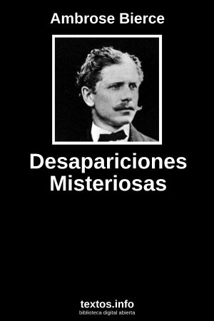 Desapariciones Misteriosas, de Ambrose Bierce