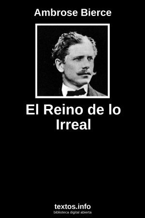 El Reino de lo Irreal, de Ambrose Bierce