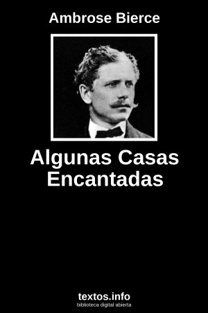 Algunas Casas Encantadas, de Ambrose Bierce